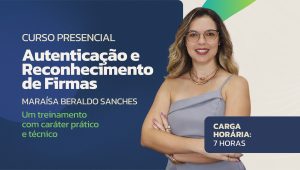 Curso Presencial Autenticação e Reconhecimento de Firmas